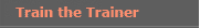 Train the Trainer