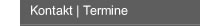 Kontakt | Termine